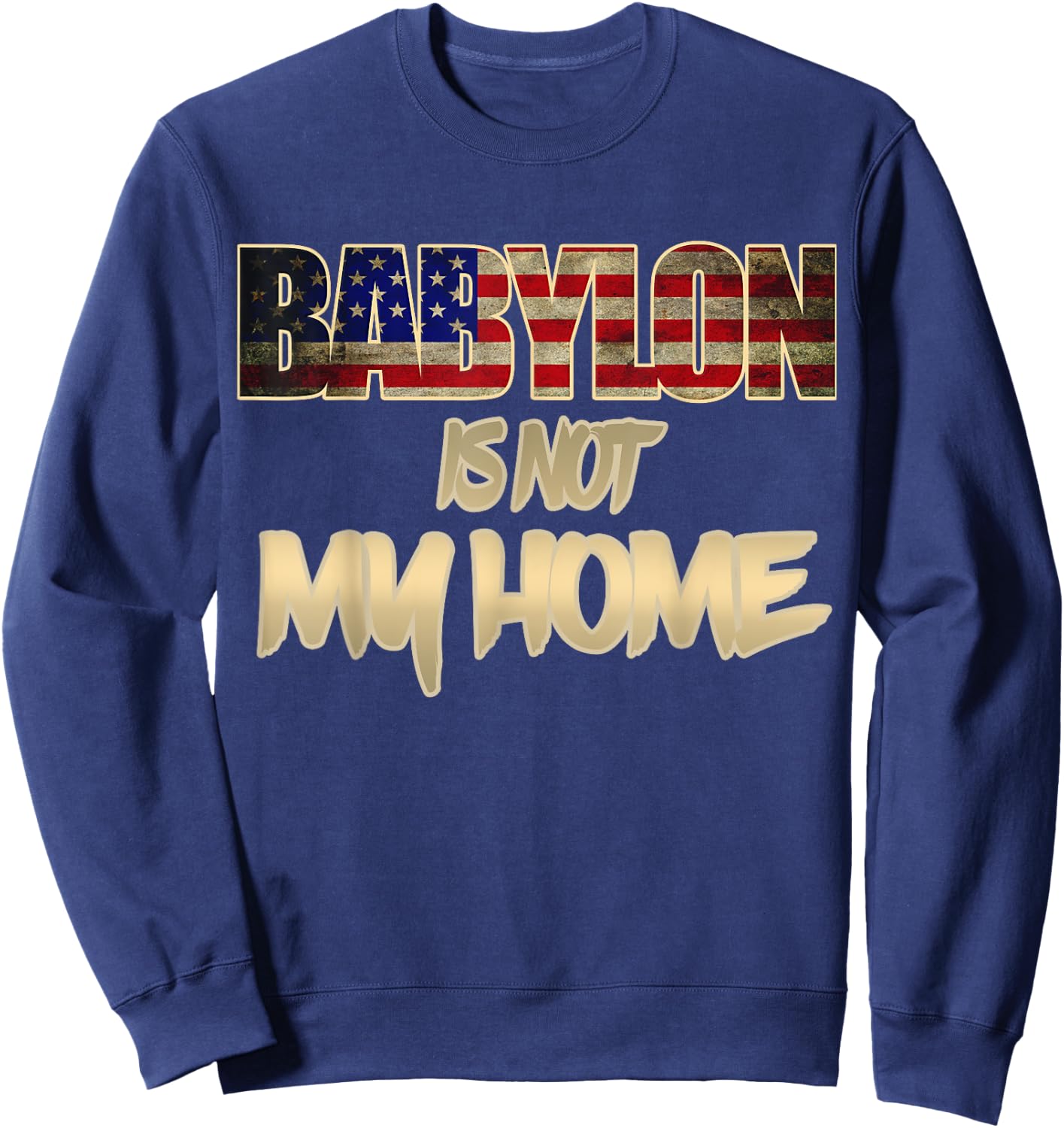 Hebrew Israelite Tribe Judah Babylon is Not my Home Torah Sweatshirt - Sweatshirt | Navy