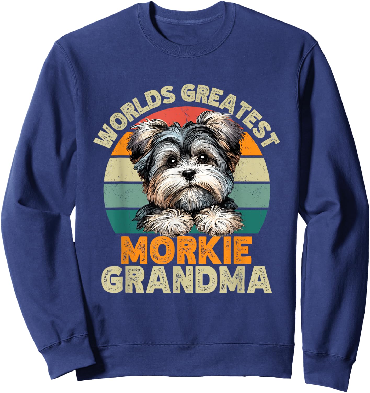 Worlds Greatest Morkie Dog Grandma Funny Retro Dogs Owner Women Sweatshirt - Sweatshirt | Navy