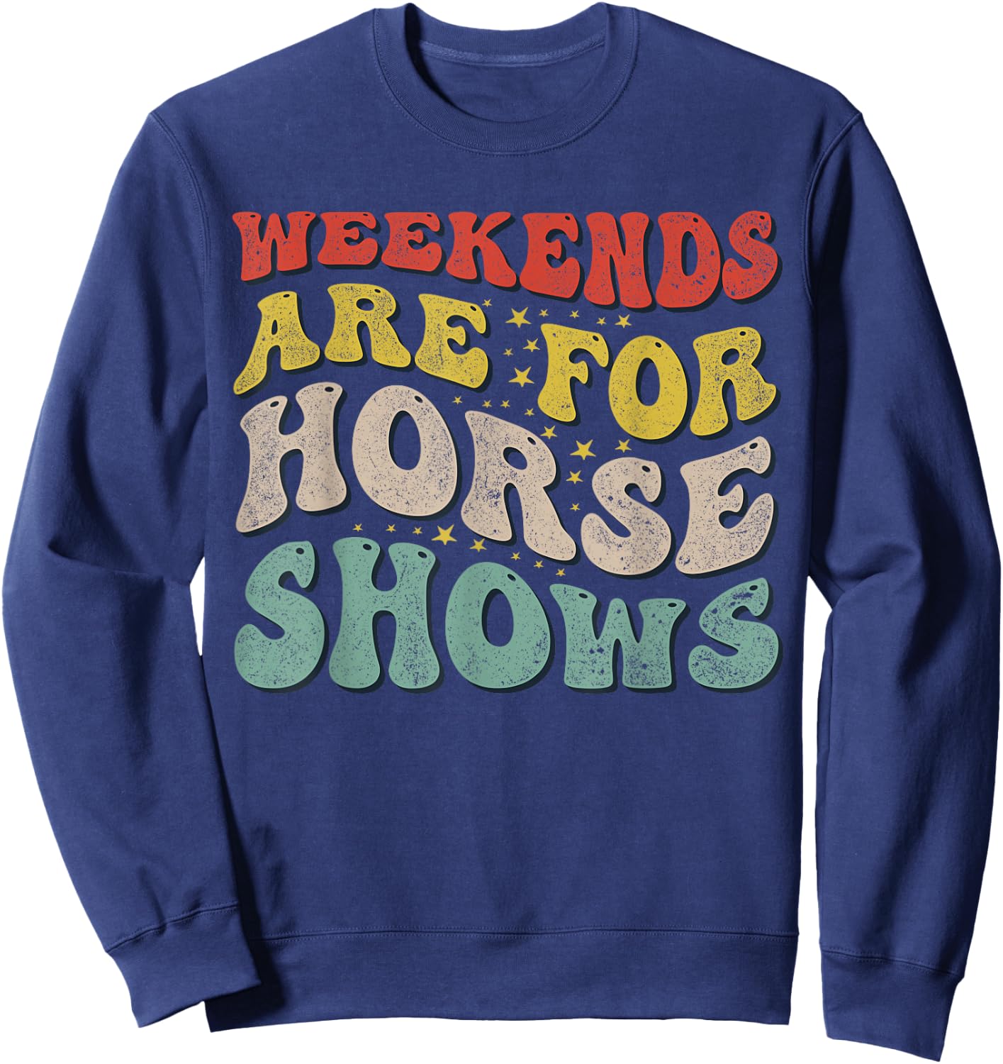 Weekends Are For Horse Shows Equestrian Sweatshirt - Sweatshirt | Navy