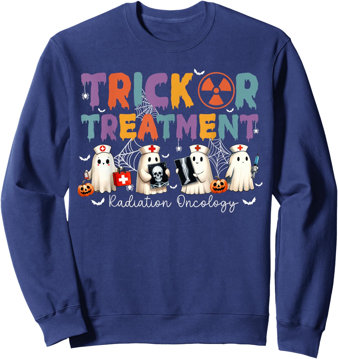 Treat Or Treatment Radiation Oncology Sweatshirt - Sweatshirt | Navy