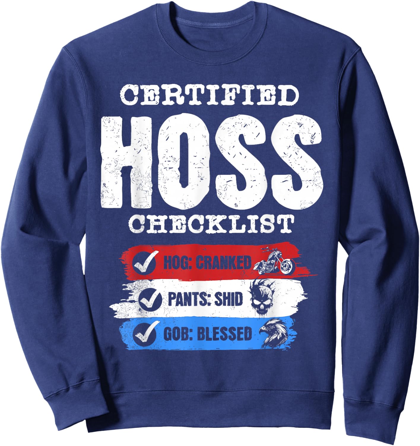 CERTIFIED HO-SS CHECKLIST HOG: CRANKED PANTS , Small, Black Sweatshirt - Sweatshirt | Navy