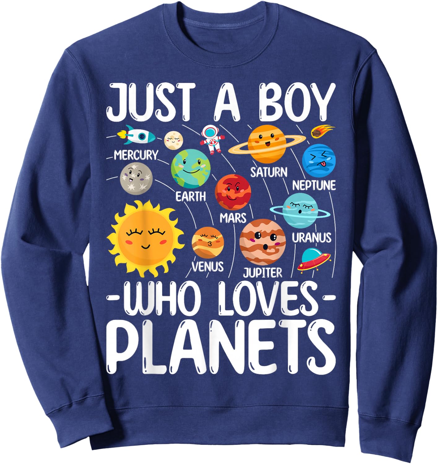 Just A Boy Who Loves Planets Solar Star System Science Space Sweatshirt - Sweatshirt | Navy