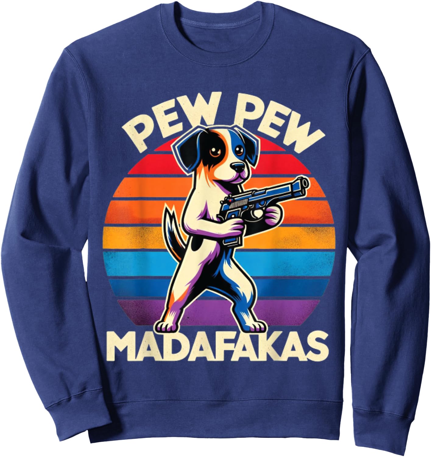 Pew Madafakas Pew Guns Funny Dog Retro Vintage , Small, Black Sweatshirt - Sweatshirt | Navy