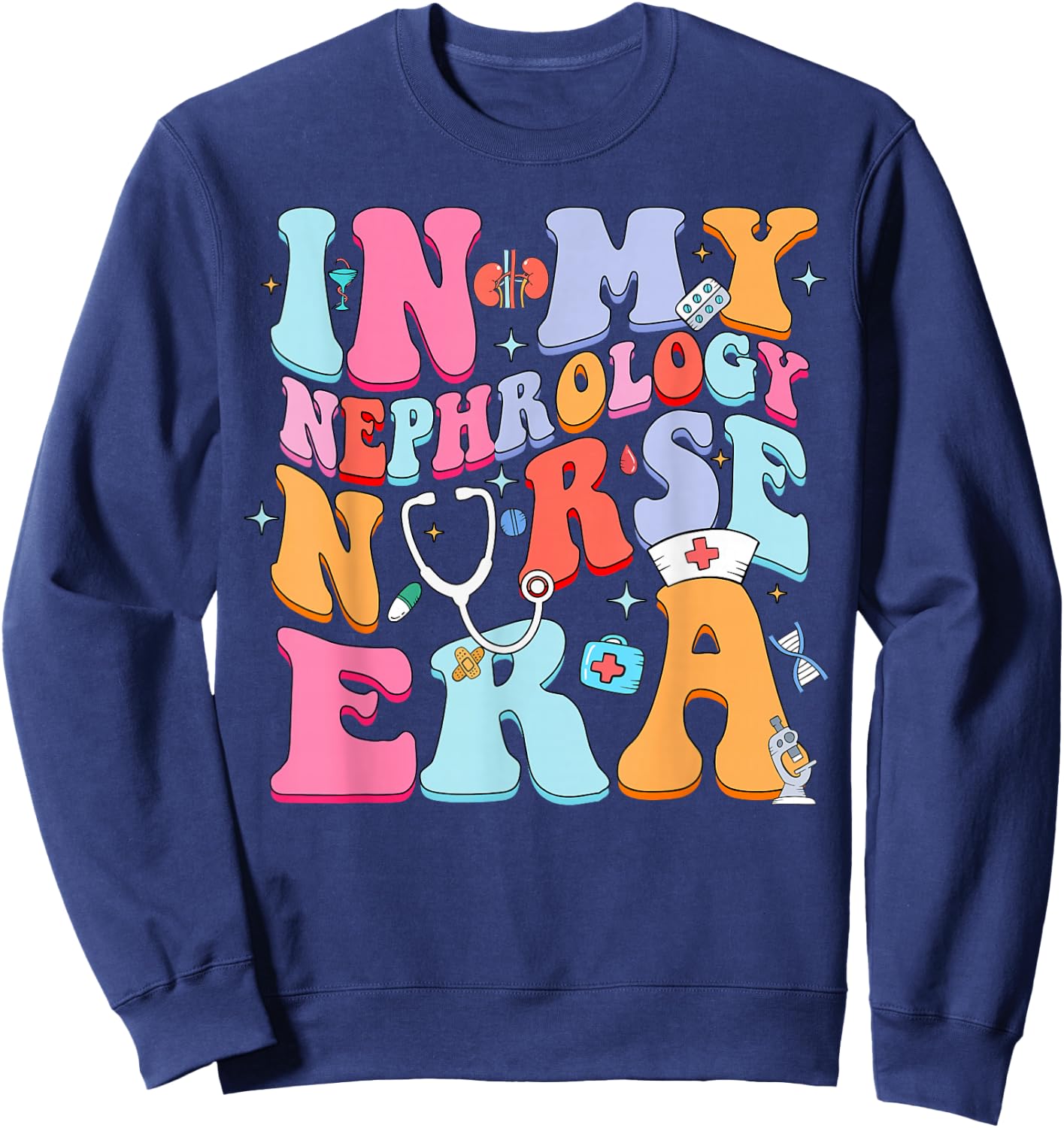 In My Nephrology Nurse Era Nephrology Nurses Week Sweatshirt - Sweatshirt | Navy