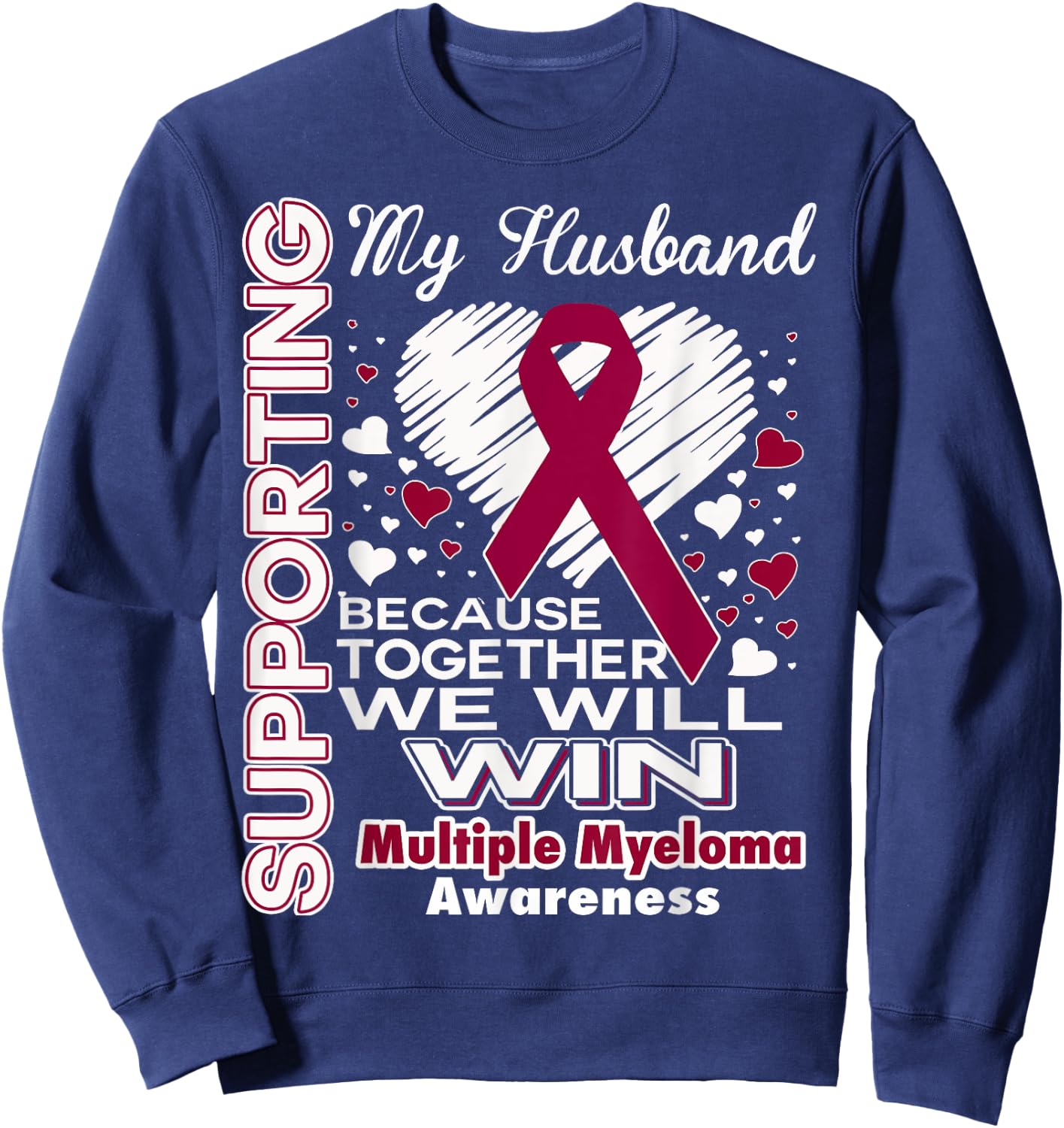 Supporting My Husband - Multiple Myeloma Awareness Shirt Sweatshirt - Sweatshirt | Navy