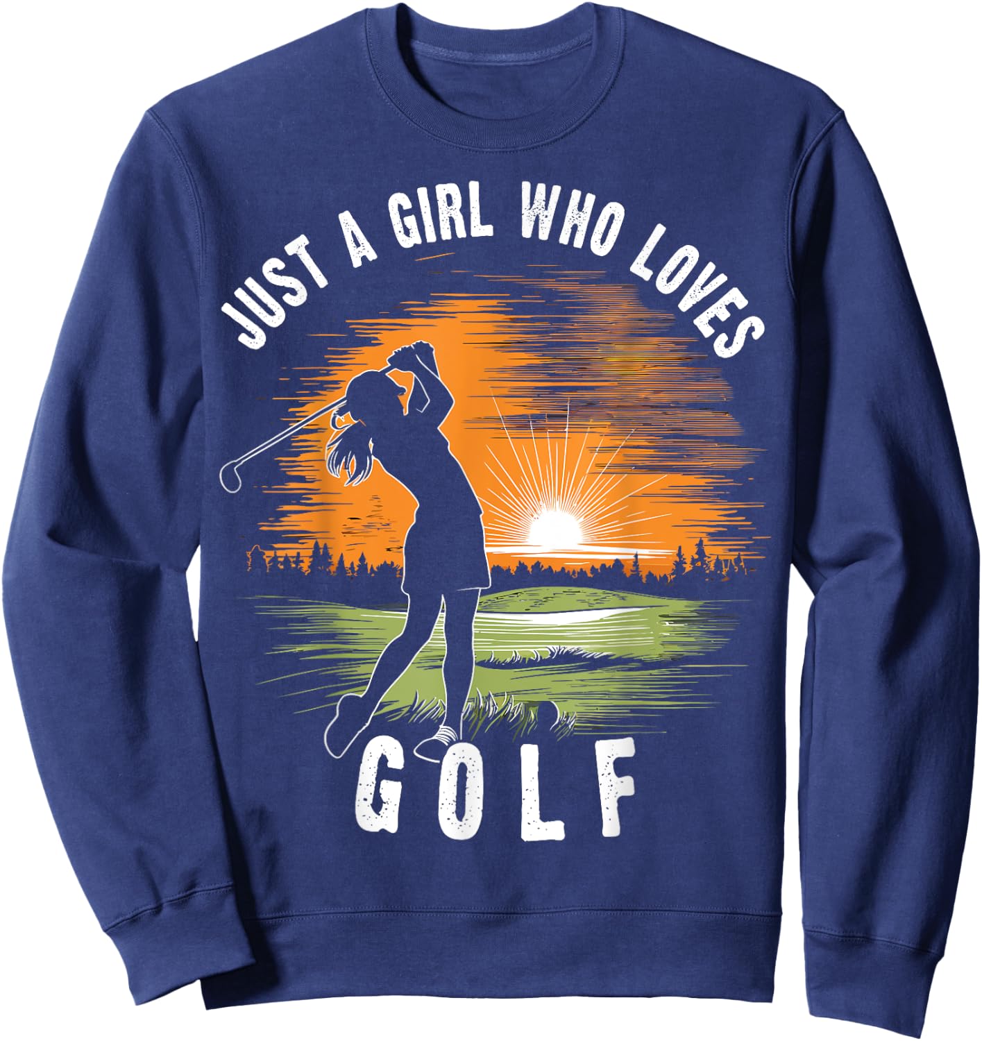 Just a Girl Who Loves Golf Women's Golfer Female Girls Sweatshirt - Sweatshirt | Navy