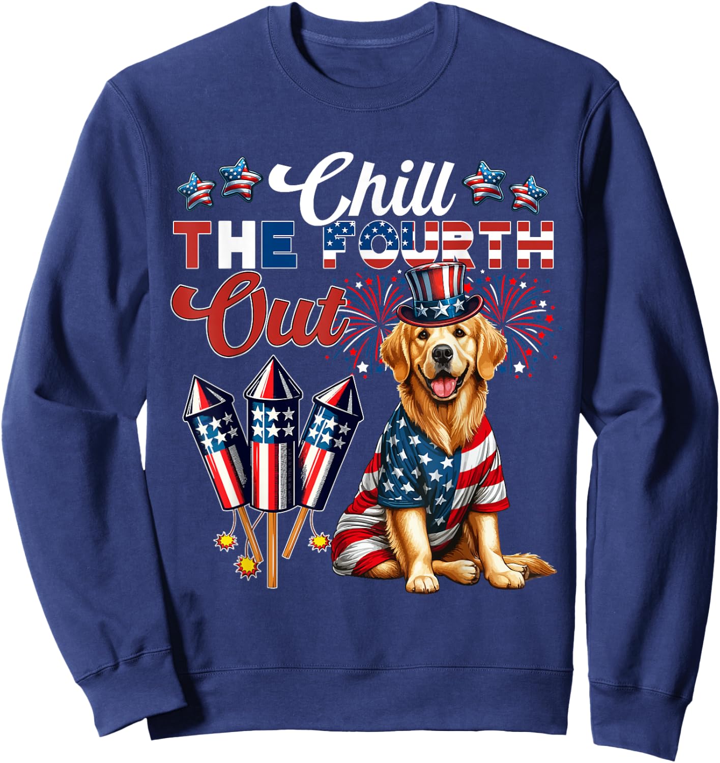 Chill The Fourth Out Costume 4th Of July Golden Retriever Sweatshirt - Sweatshirt | Navy