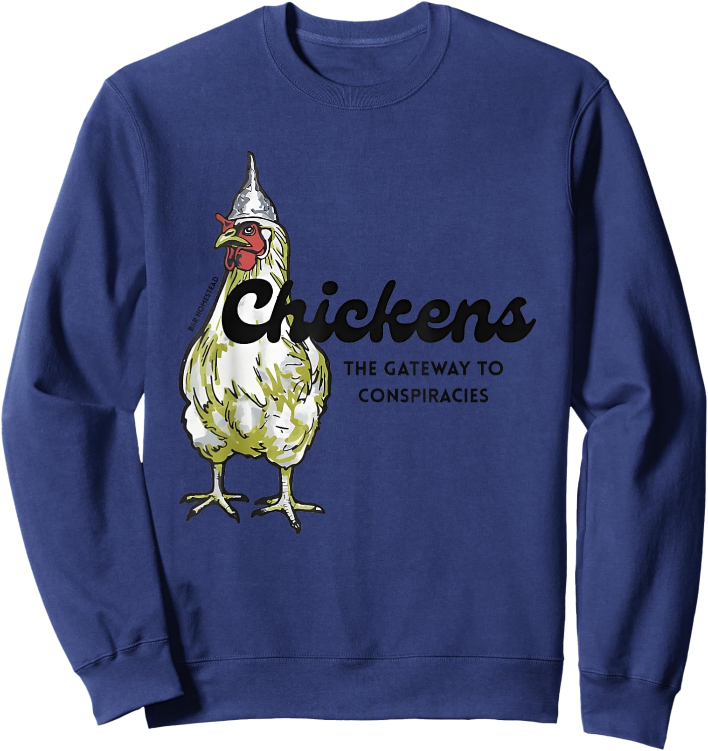 Chickens The Gateway To Conspiracies Sweatshirt - Sweatshirt | Navy