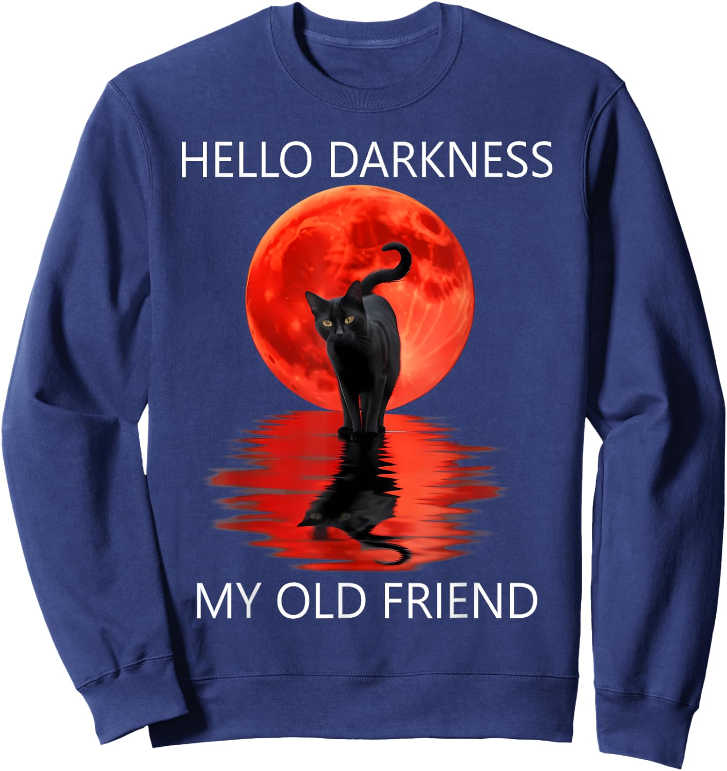 Cat Hello Darkness My Old Friend - Black Cat Hello Darkness Sweatshirt - Sweatshirt | Navy