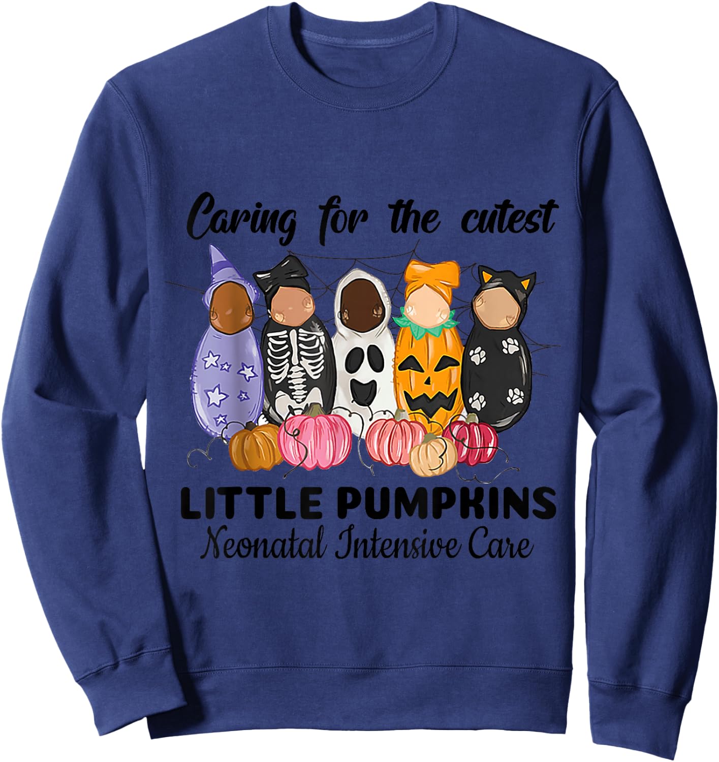 Caring for the Cutest Little Pumpkin Nicu Nurse Halloween Sweatshirt - Sweatshirt | Navy