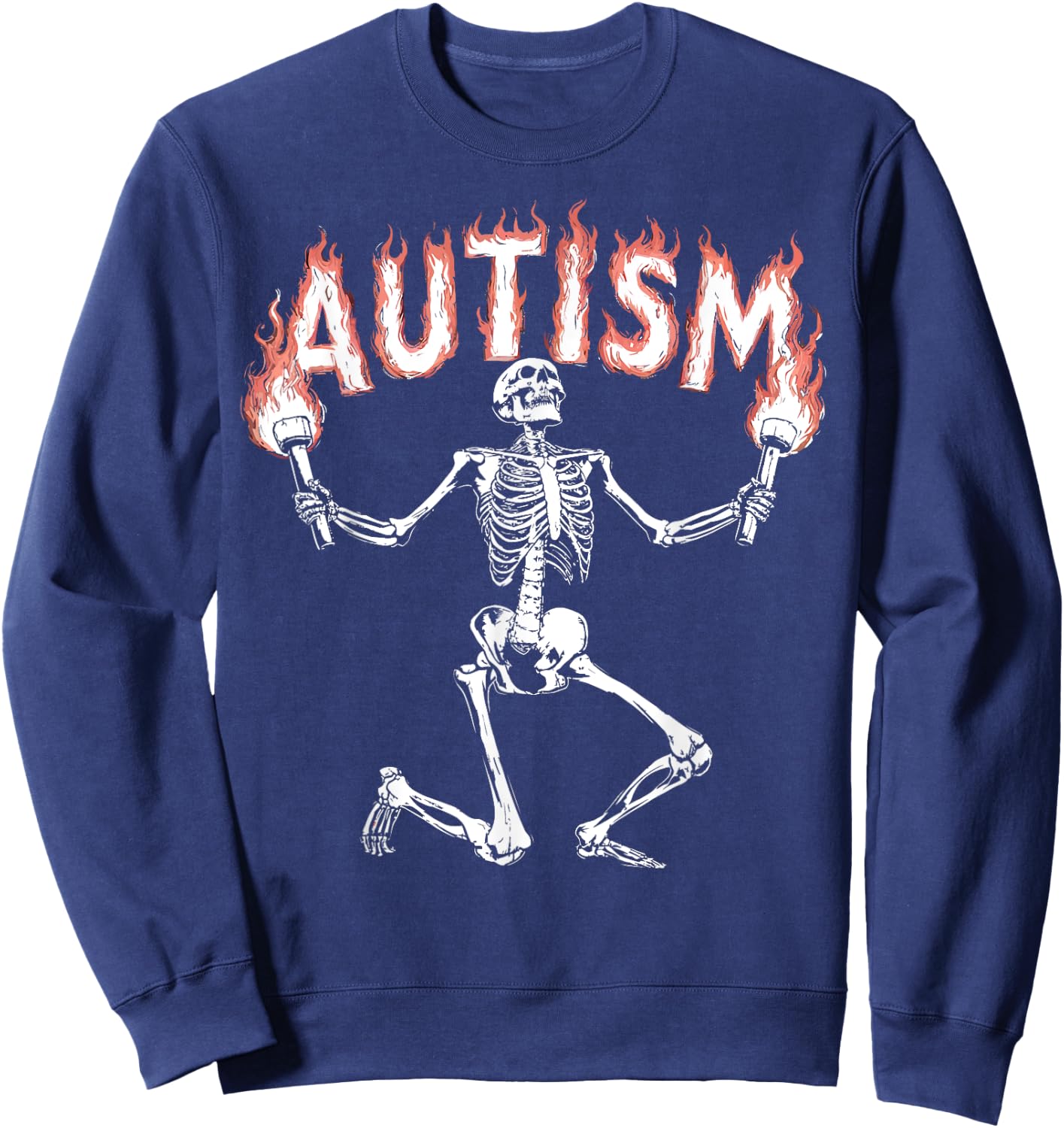 Autism Skeleton Meme Funny Fire Skeleton Sweatshirt - Sweatshirt | Navy