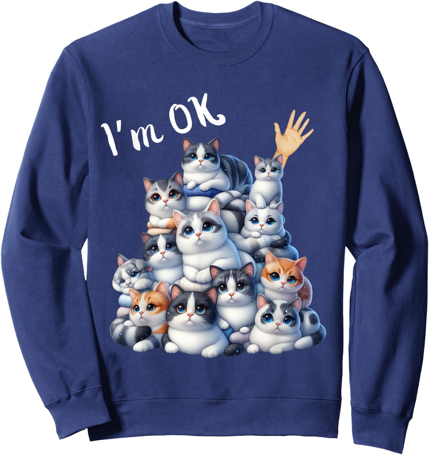 I'm Ok Cat Lover Funny Men Women Girls Kids Sweatshirt - Sweatshirt | Navy