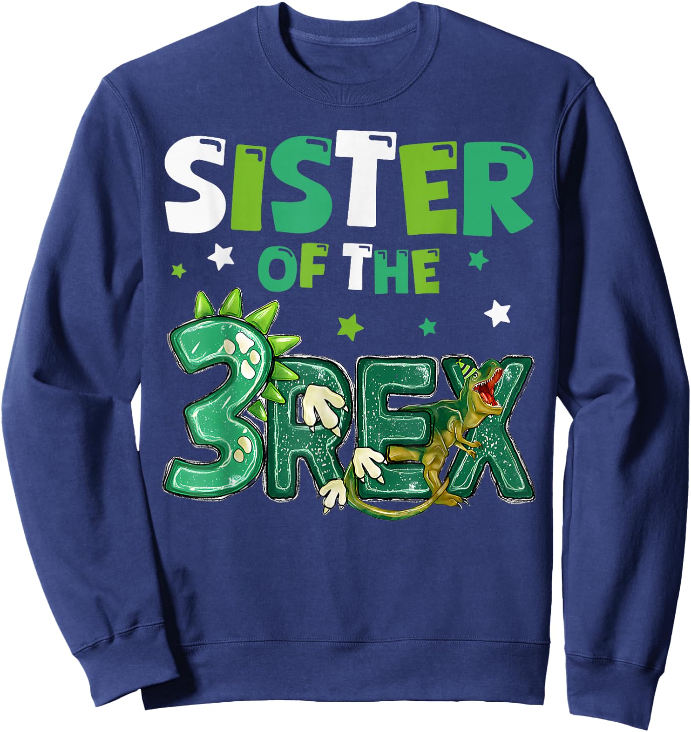 Sister of the Three Rex Birthday Dinosaur Family Matching Sweatshirt - Sweatshirt | Navy