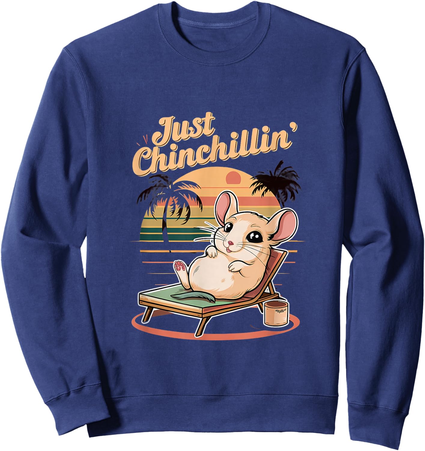 Just Chinchillin - Funny Chinchilla Lovers Sweatshirt - Sweatshirt | Navy