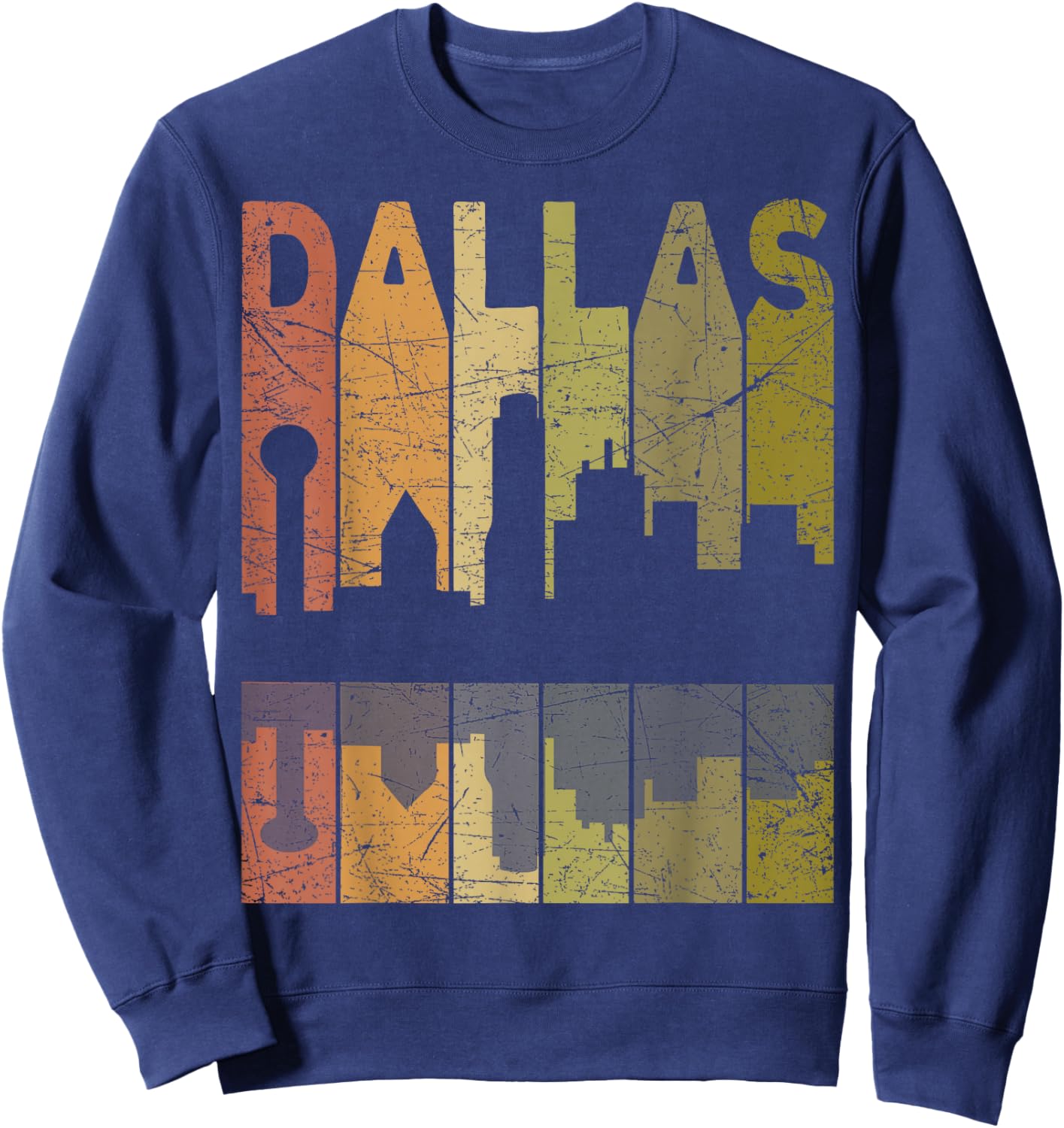 Dallas Vintage Dallas Texas Retro Dallas Skyline Sweatshirt - Sweatshirt | Navy
