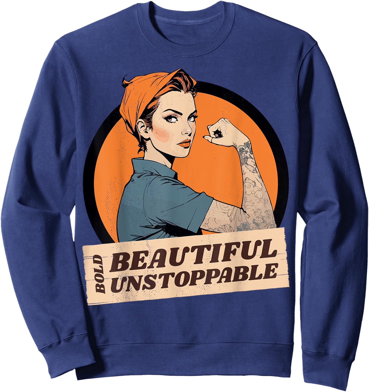 Strong woman. Bold, beautiful, unstoppable. Sweatshirt - Sweatshirt | Navy