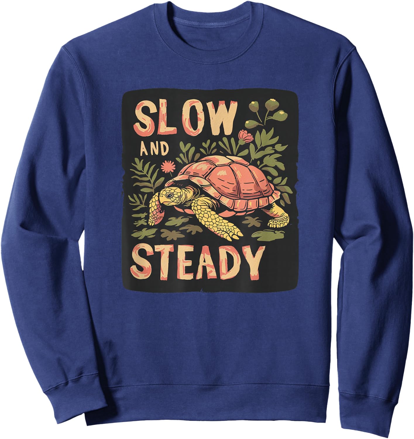 Pretty slow and Steady Statement Costume for Turtle Fans Sweatshirt - Sweatshirt | Navy