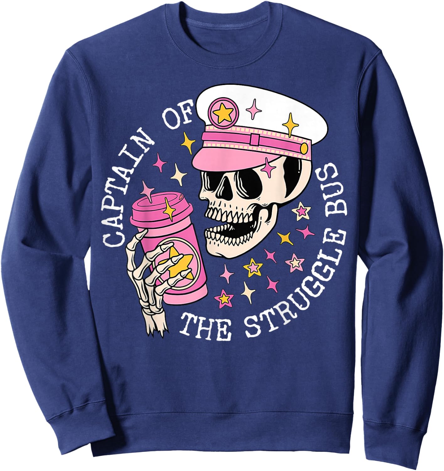 Captain Of The Struggle Bus Skeleton Coffee Funny Sarcastic Sweatshirt - Sweatshirt | Navy