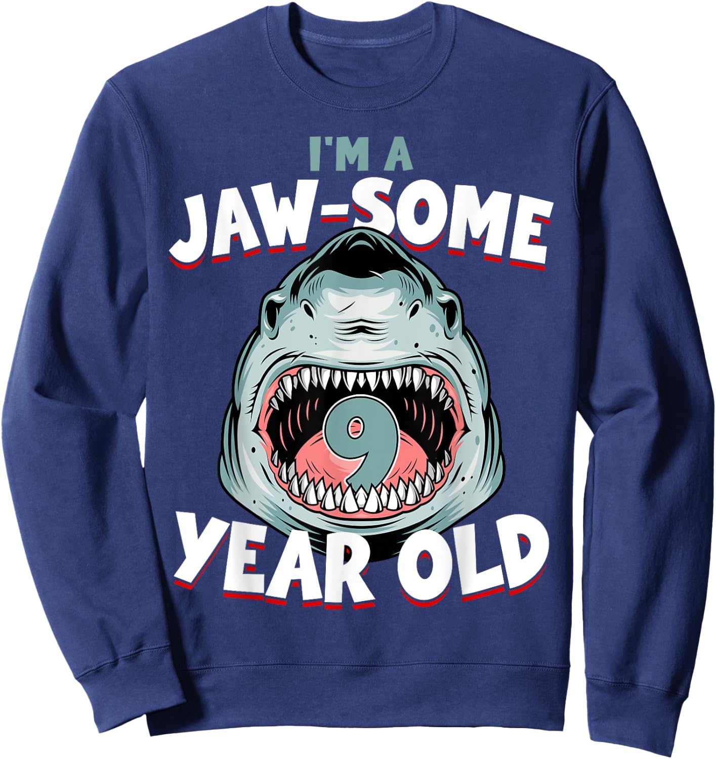 9 Year Old Birthday Boy Shark Jaw-Some 9th B-Day Age Family Sweatshirt - Sweatshirt | Navy