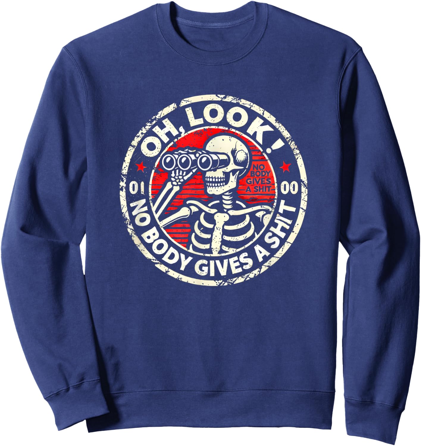 Oh, look Nobody Gives a Shit Shirt Skeleton Funny Sarcastic Sweatshirt - Sweatshirt | Navy
