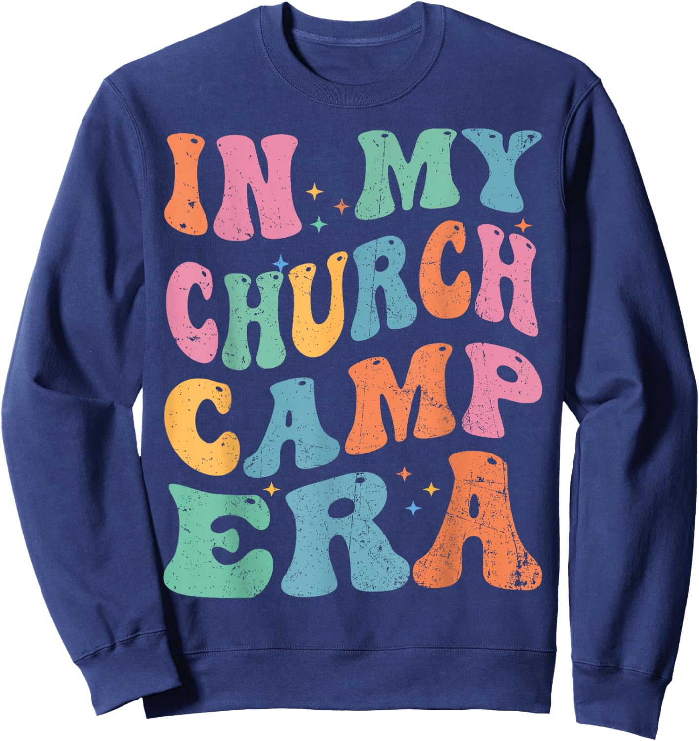 In My Church Camp Era Funny Groovy Summer Camping Sweatshirt - Sweatshirt | Navy