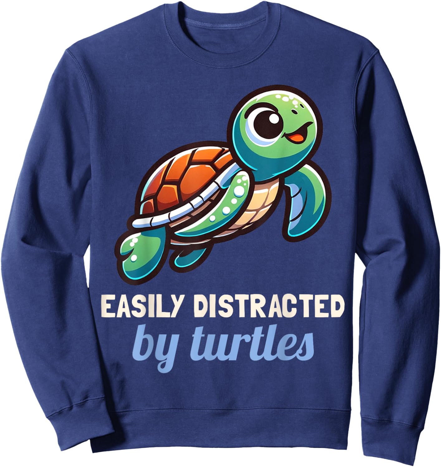 Cute Easily Distracted By Turtles Sea Turtle Lover Graphic Sweatshirt - Sweatshirt | Navy