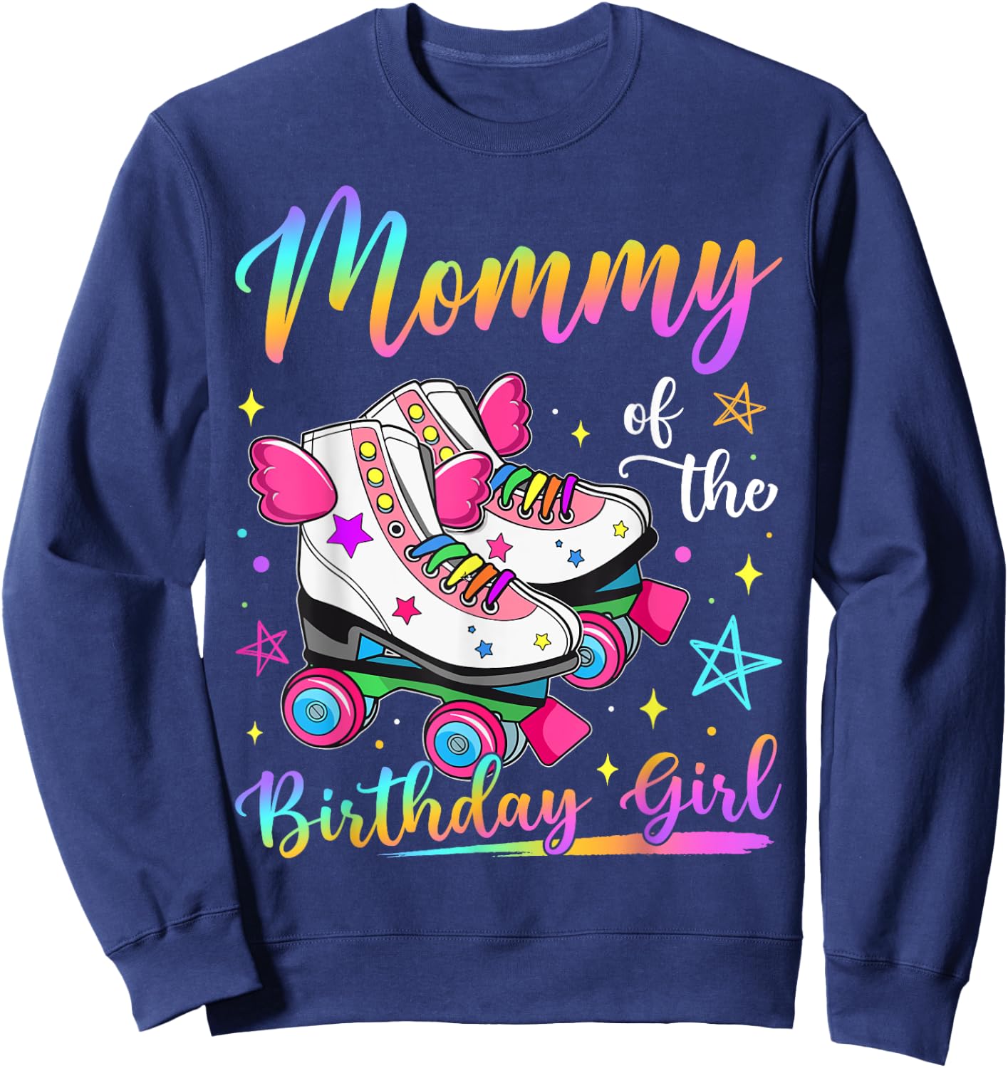 Mommy Of The Birthday Girl Rolling Skate Family Matching Sweatshirt - Sweatshirt | Navy