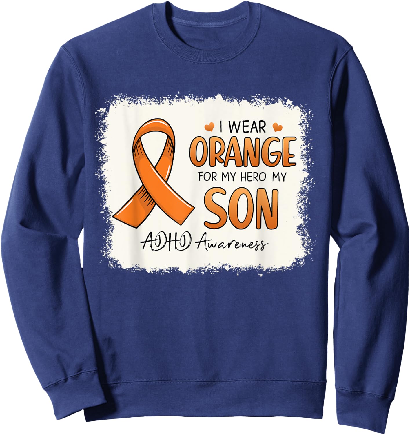 I Wear Orange For My Son Orange Ribbon ADHD Awareness Gift Sweatshirt - Sweatshirt | Navy