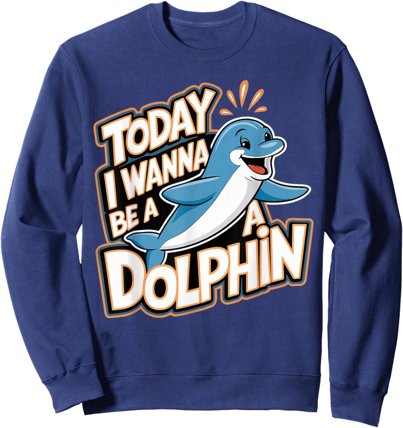 Dolphin Marine Animal Lovers Fun Sea Theme Party Ocean Sweatshirt - Sweatshirt | Navy