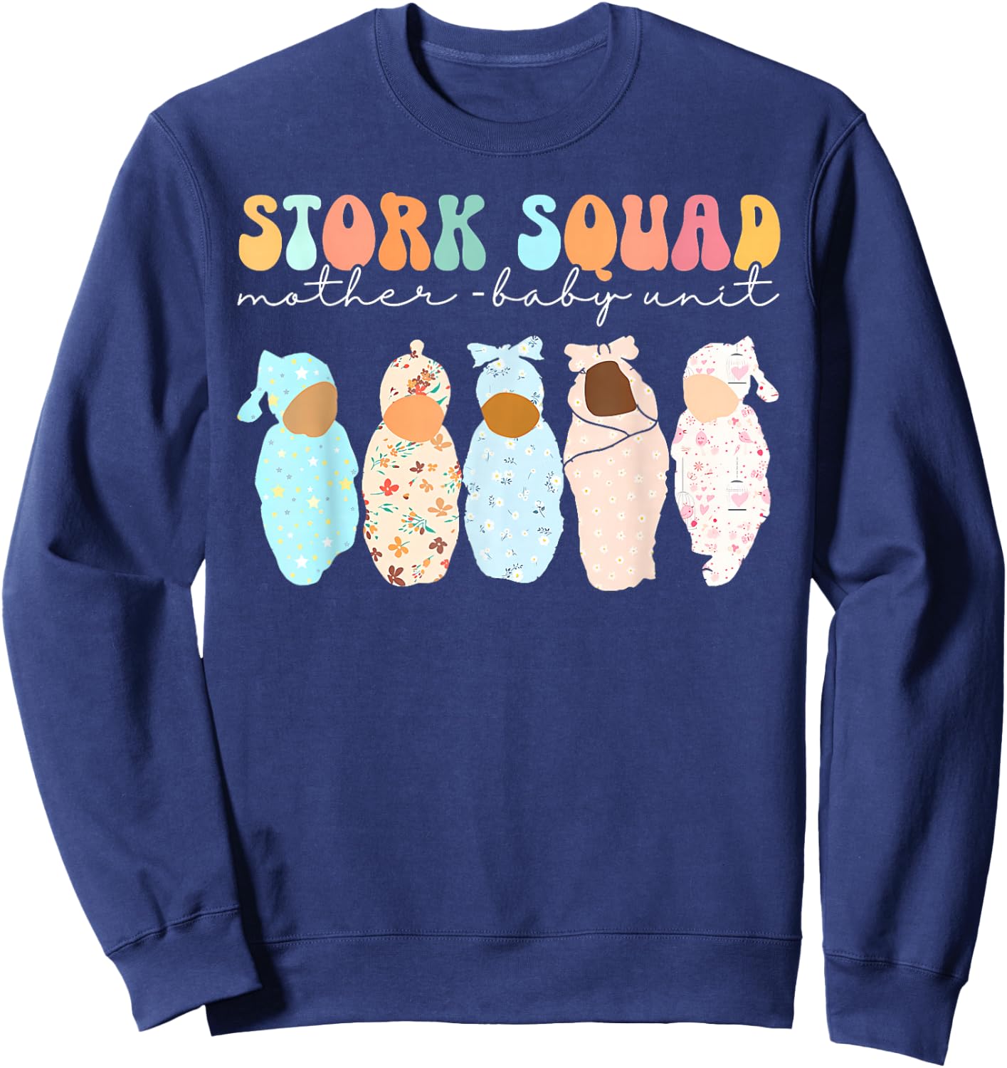 Stork Squad Mother Baby Unit Mother Baby Postpartum Nurse Sweatshirt - Sweatshirt | Navy