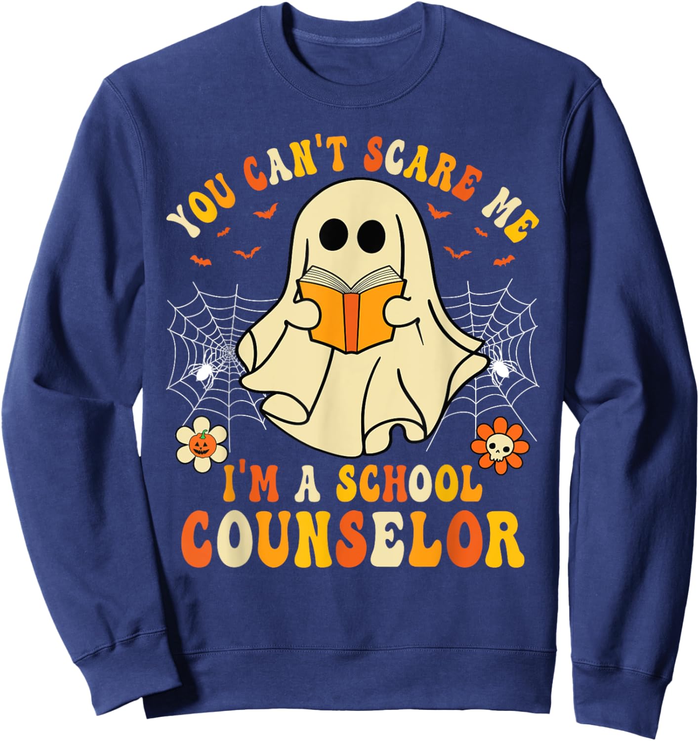 You Can't Scare Me I'm A School Counselor Halloween Ghost Sweatshirt - Sweatshirt | Navy
