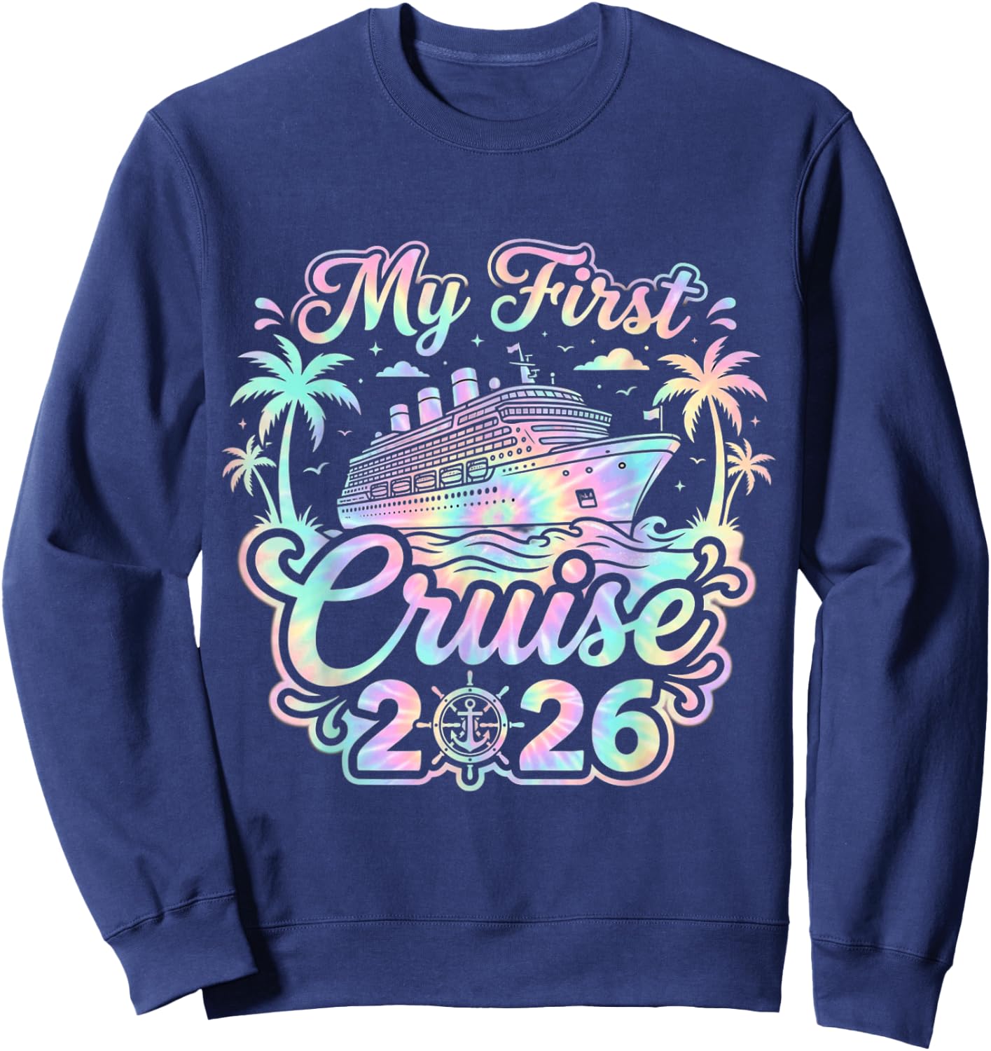 Funny My First Cruise 2026 Family Vacation Trip Ship Sweatshirt - Sweatshirt | Navy