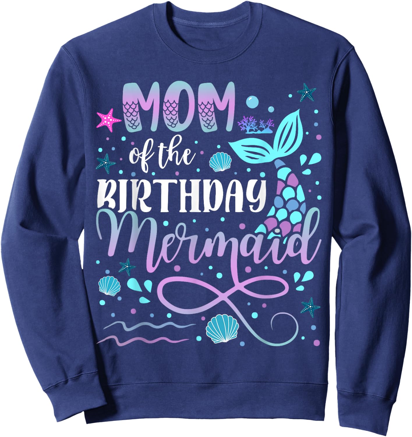 Mom And Dad Of The Birthday Mermaid Matching Family Sweatshirt - Sweatshirt | Navy