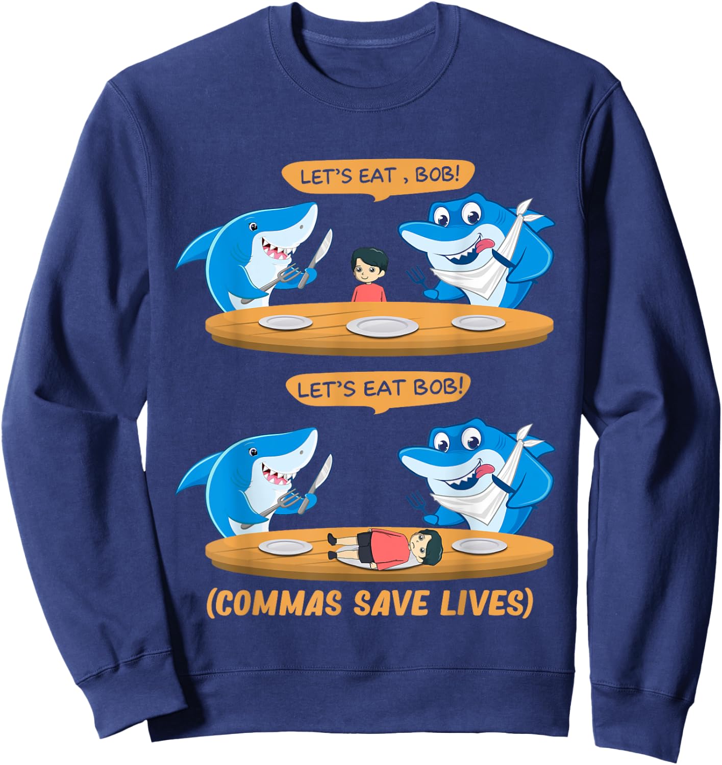 Commas Punctuation Shark Lets Eat bob! Funny English Grammar Sweatshirt - Sweatshirt | Navy