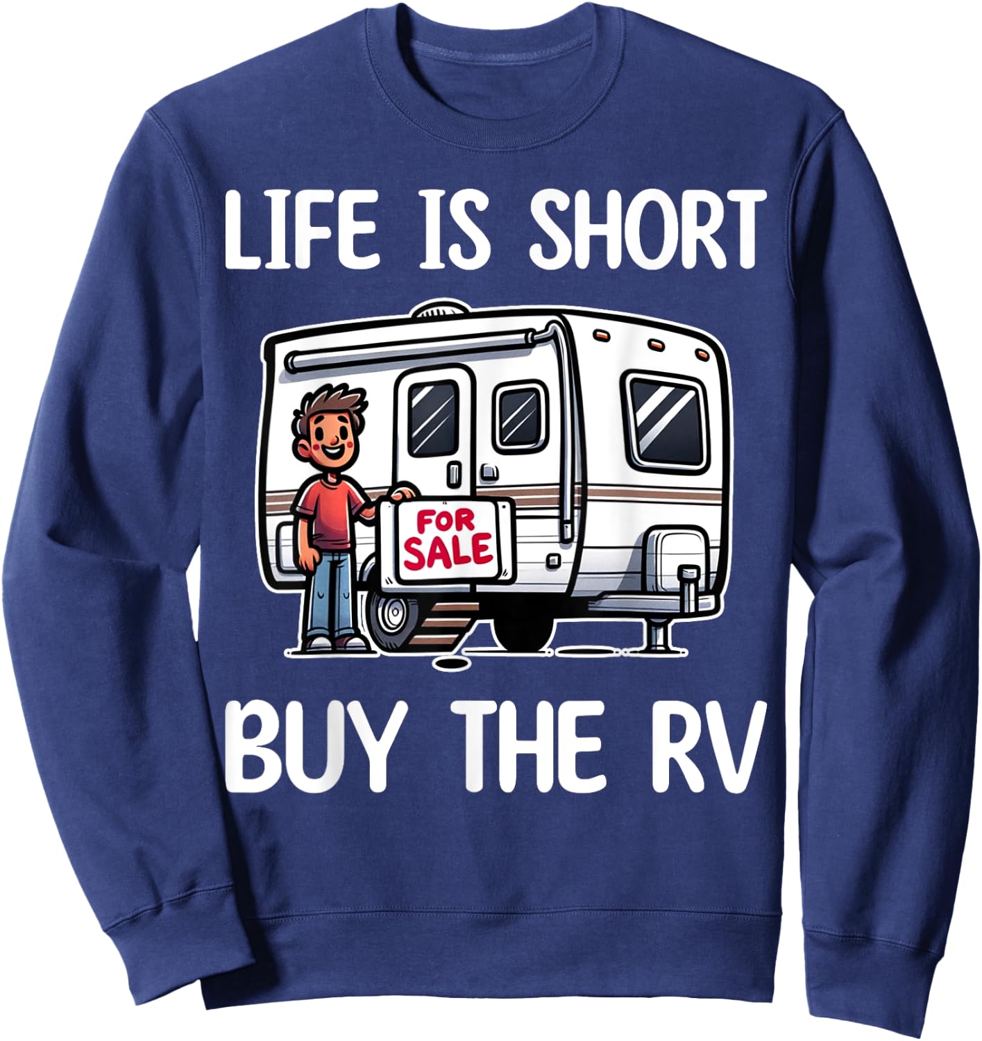 Funny Life Is Short Buy The RV Motorhome Camper Camping Sweatshirt - Sweatshirt | Navy