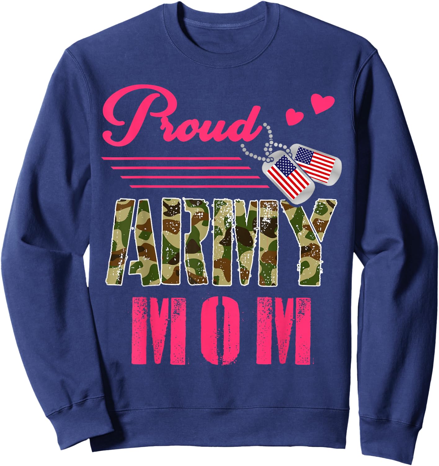 Proud Army Mom Military Camouflage Dog Tag Cute Mother's Day Sweatshirt - Sweatshirt | Navy