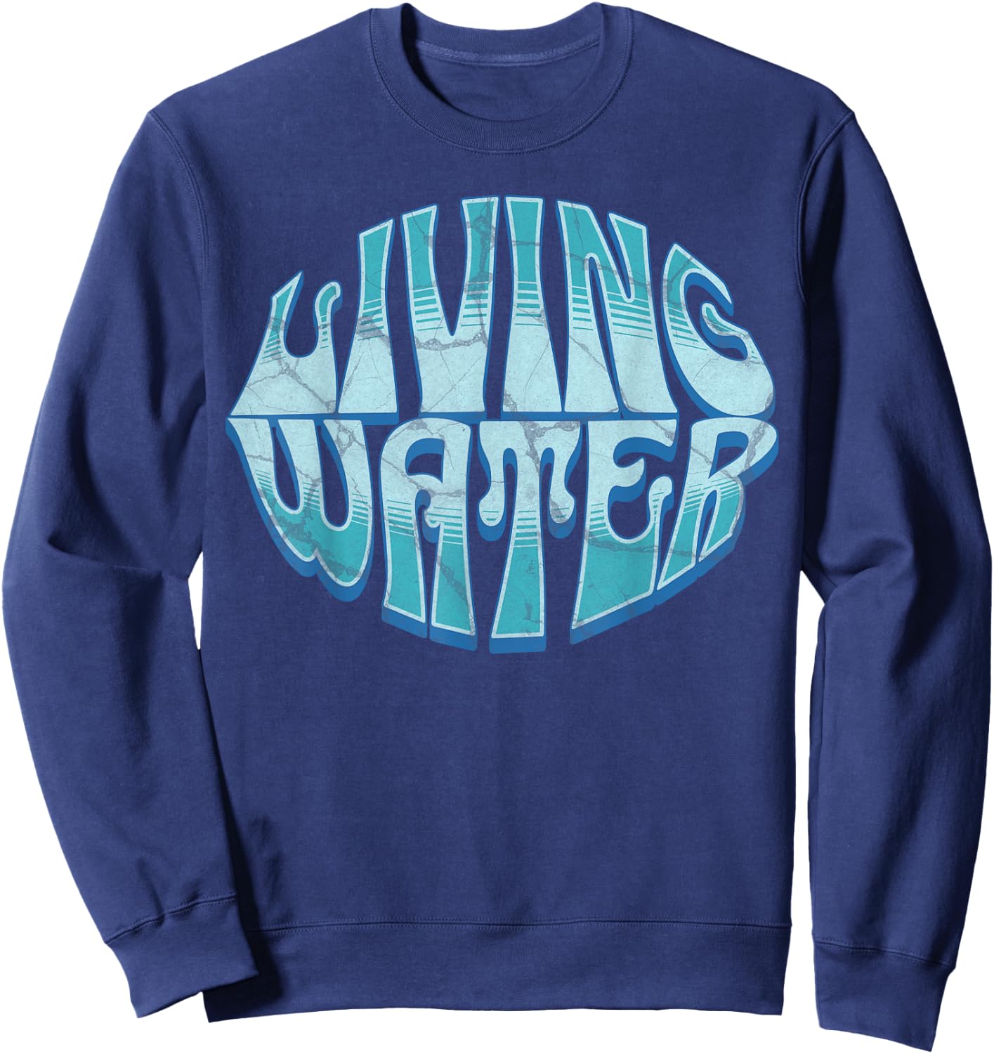 Living Water Bible Verse Cool Blue Groovy Christian Clothing Sweatshirt - Sweatshirt | Navy