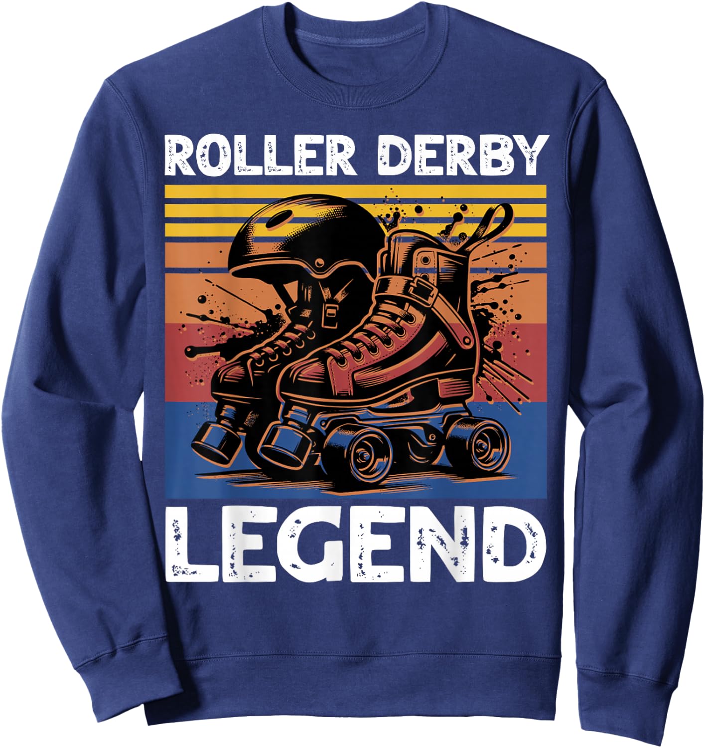 Roller Derby Legend Roller Skates Playing Roller Derby Sweatshirt - Sweatshirt | Navy