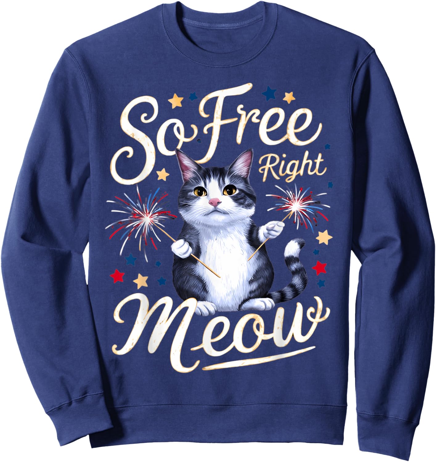 I'm So Free Right Meow Shirts Women Funny 4th of July Cats Sweatshirt - Sweatshirt | Navy