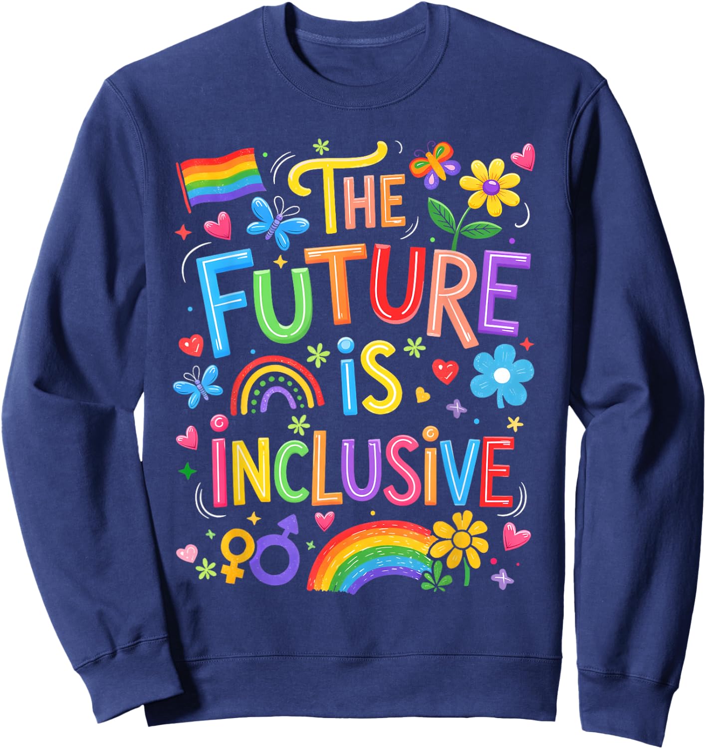 Future is Inclusive Rainbow Pride LGBT Boho Flower Men Women Sweatshirt - Sweatshirt | Navy