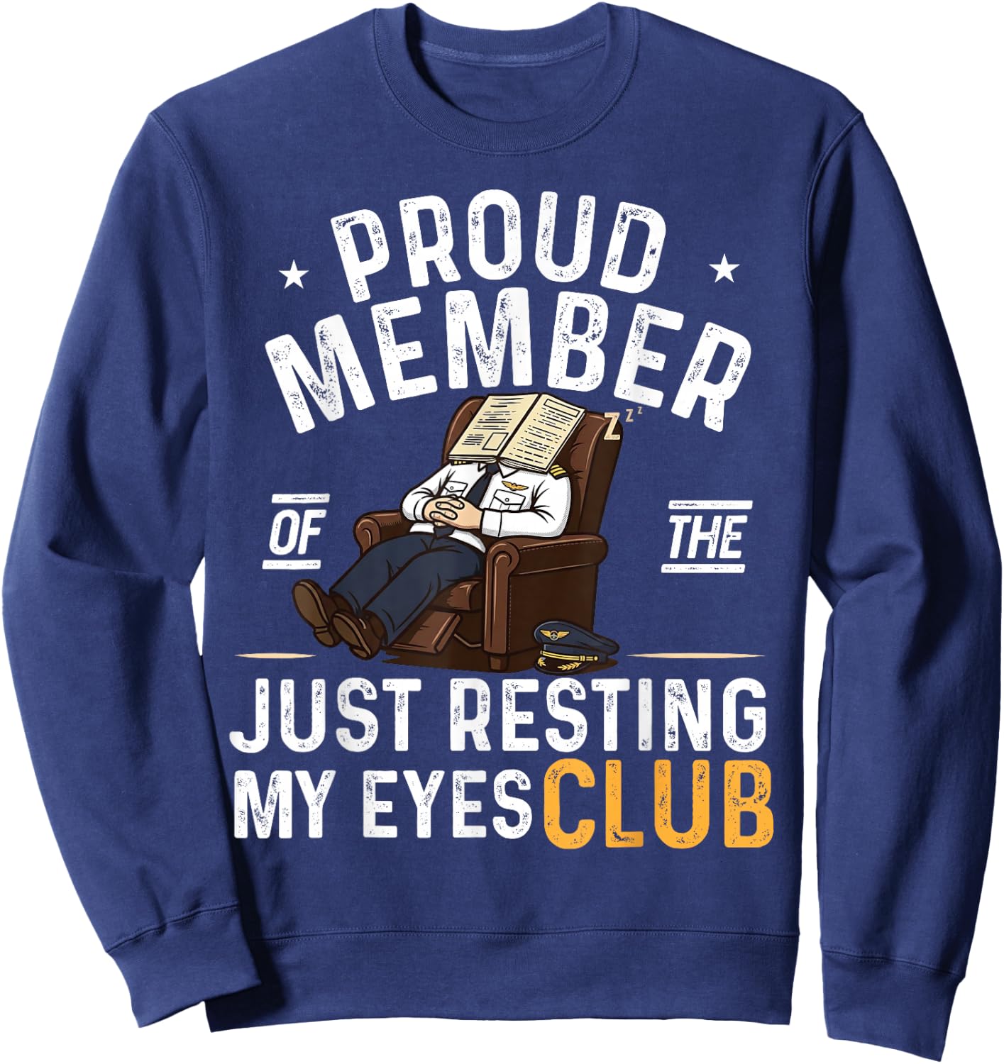 Father's Day Funny Aircraft Pilot I'm Resting My Eyes Club Sweatshirt - Sweatshirt | Navy