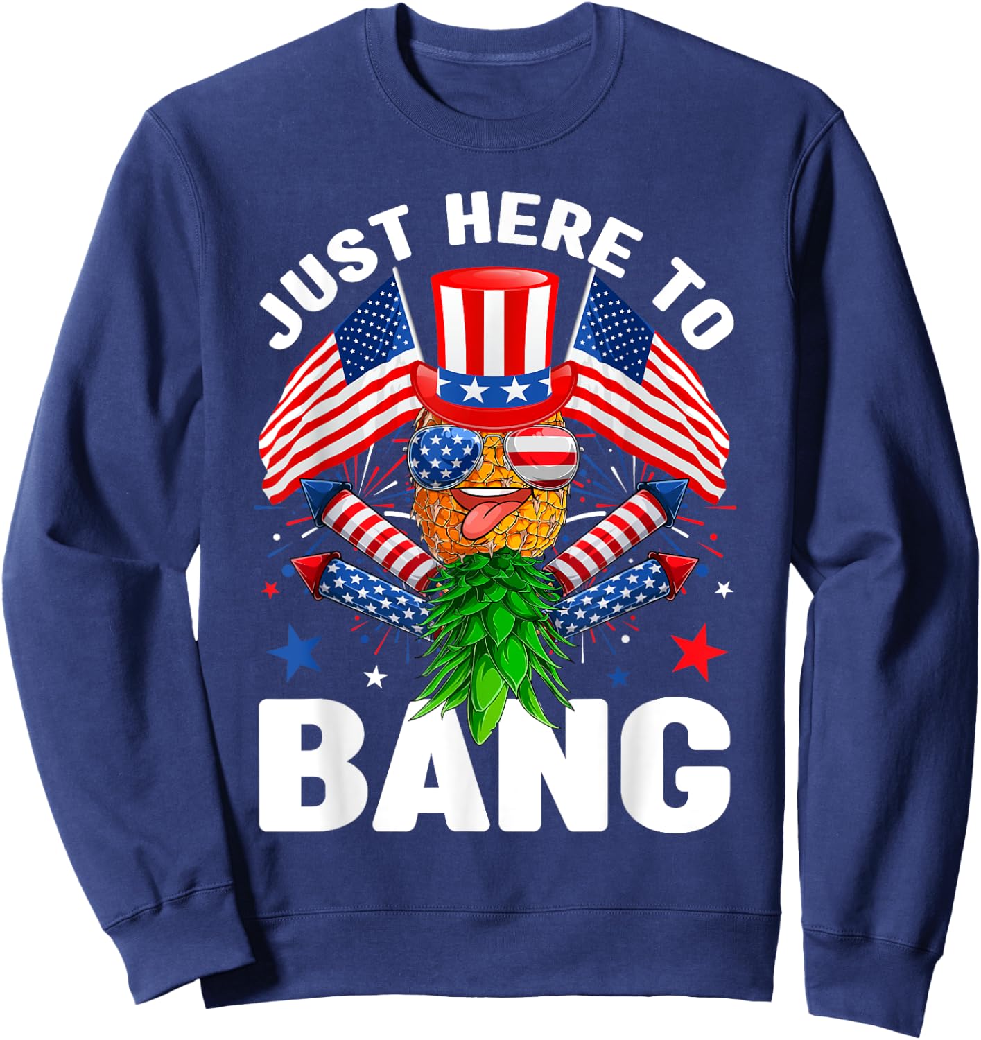 Just Here To Bang Pineapple Swingers USA Flag 4th Of July Men Sweatshirt - Sweatshirt | Navy