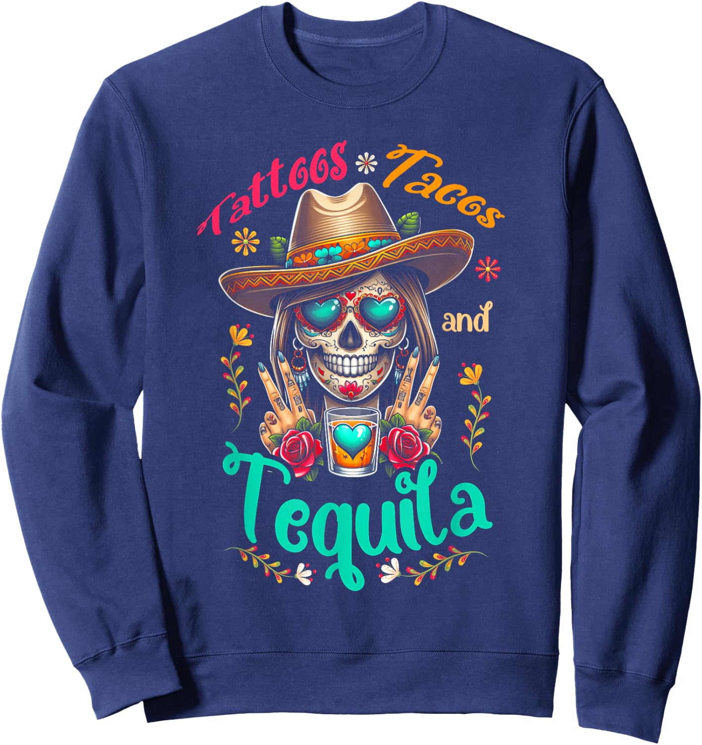 Tattoos Tacos Tequila Mexican Skull Cinco De Mayo Sweatshirt - Sweatshirt | Navy