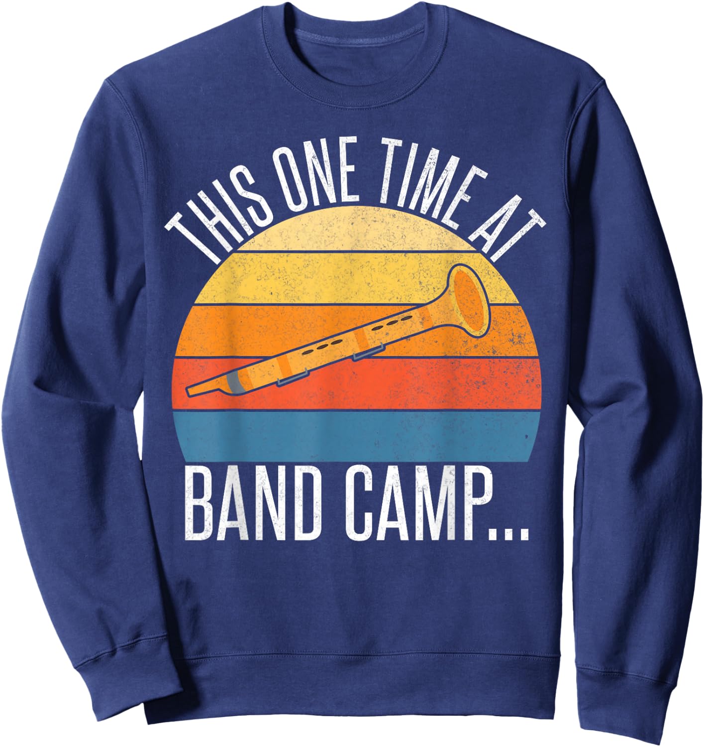 This one Time at Band Camp Sweatshirt - Sweatshirt | Navy