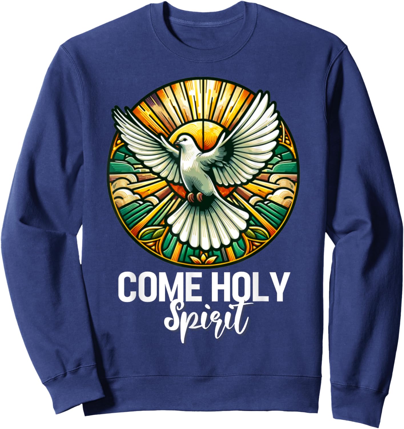 COME HOLY SPIRIT Dove Christian Gifts Sweatshirt - Sweatshirt | Navy