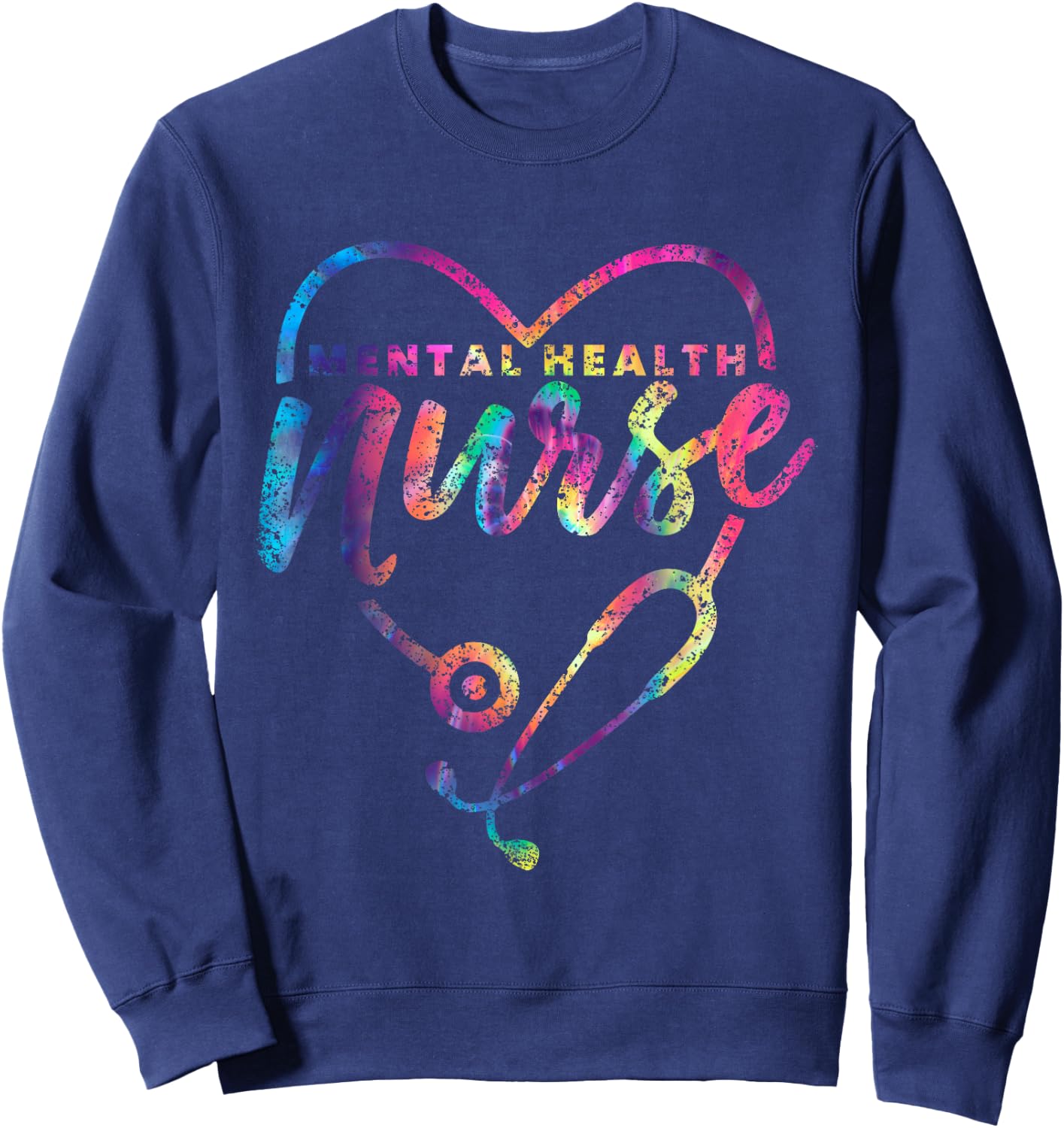 Mental Health Nurse Psychiatry Nursing Psychiatric Nurse Sweatshirt - Sweatshirt | Navy