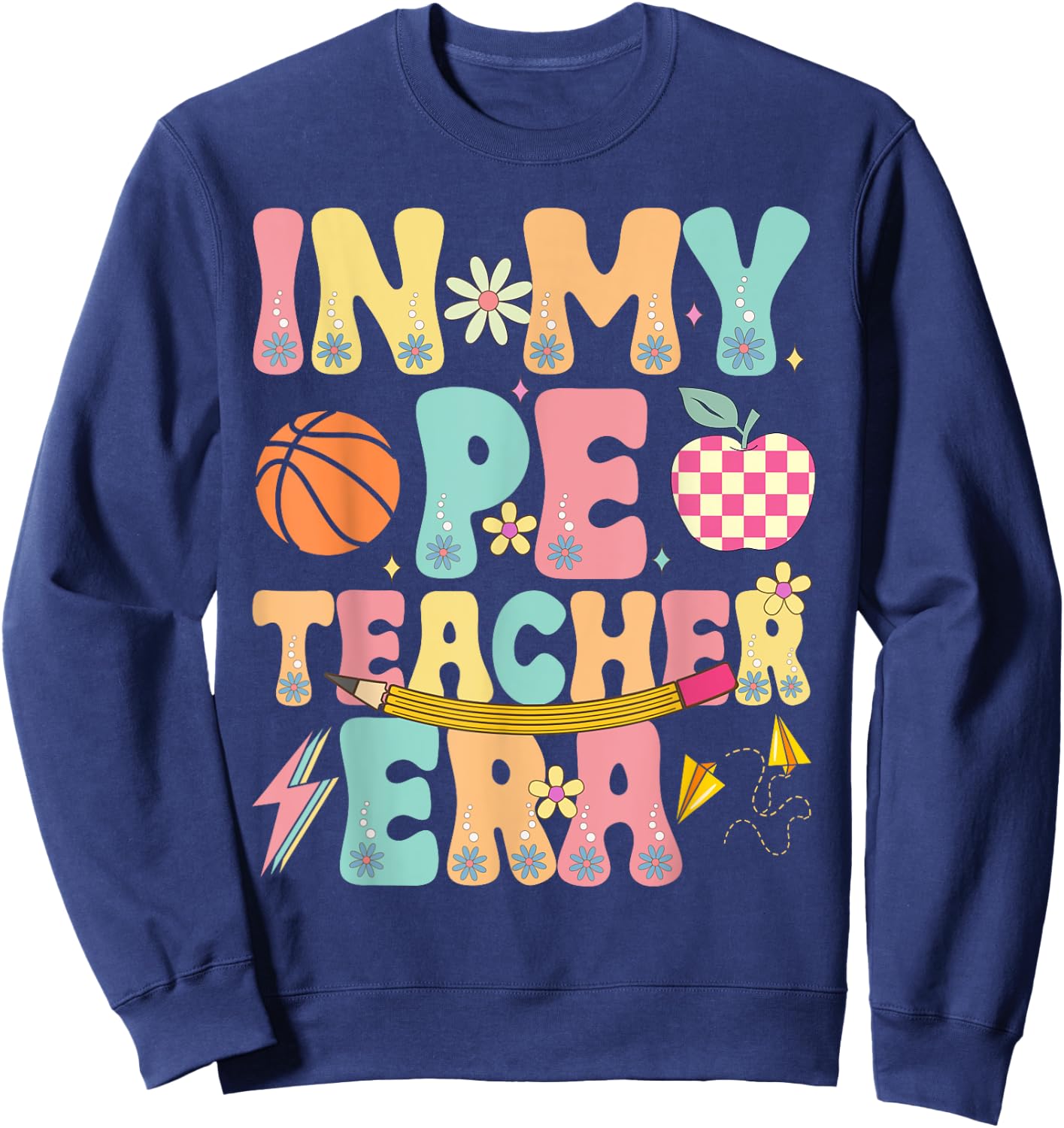 In My PE Teacher Era Physical Education Back To School Sweatshirt - Sweatshirt | Navy
