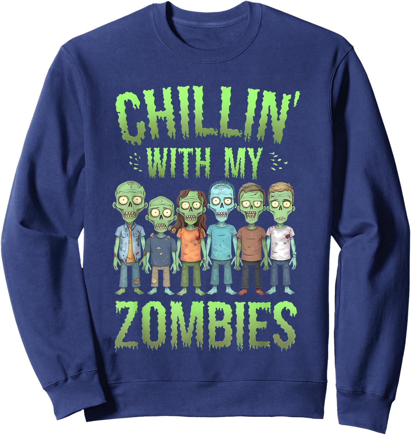 Chillin With My Zombies Halloween Men Women Boys Kids Funny Sweatshirt - Sweatshirt | Navy