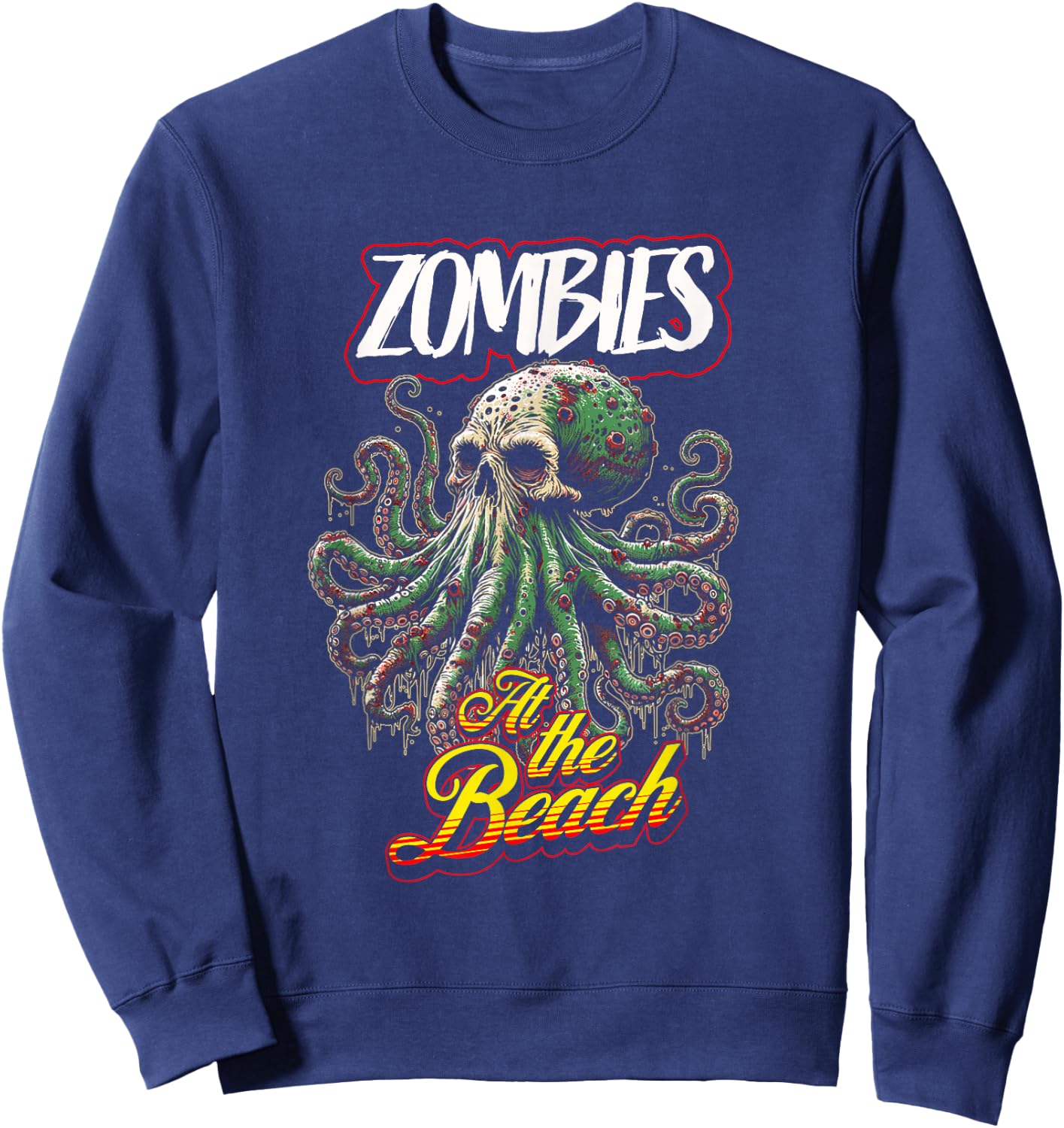 Zombie Shark at the Beach - Undead Horror - Octopus - Ocean Men Women Sweatshirt - Sweatshirt | Navy