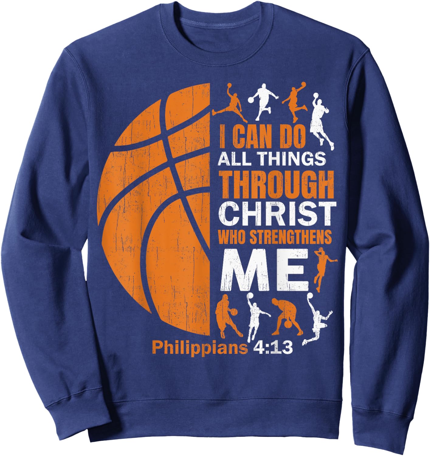 Basketball T Shirt Christian Christ Bible Verse Men Players Sweatshirt - Sweatshirt | Navy